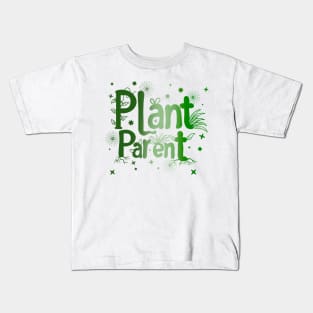 Plant Parent - Plant Lovers Kids T-Shirt